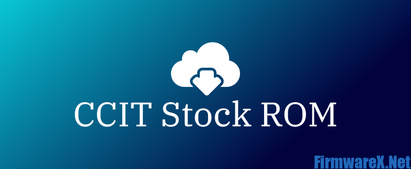 CCIT Stock ROM